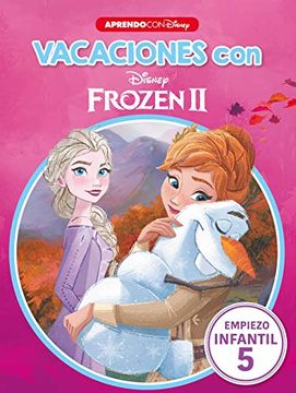 portada Vacaciones con Frozen ii (Libro Educativo Disney con Actividades): Empiezo. Infantil 5 (in Spanish)