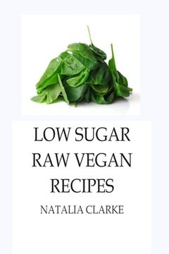 portada Low Sugar Raw Vegan Recipes