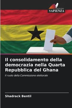 portada Il consolidamento della democrazia nella Quarta Repubblica del Ghana (in Italian)