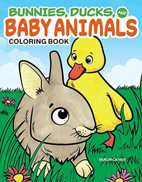 portada Bunnies, Ducks and Baby Animals Coloring Book (Design Originals) for Kids Ages 2-6, With Easy-To-Color Designs and Phonetic Animal Sounds Within Each Illustration 