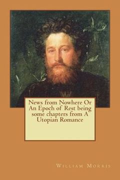 portada News from Nowhere Or An Epoch of Rest being some chapters from A Utopian Romance