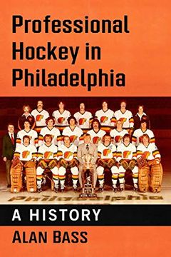 portada Professional Hockey in Philadelphia: A History 
