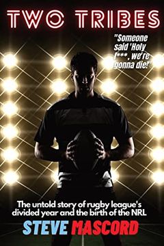 portada Two Tribes: The Untold Story of Rugby League'S Divided Year and the Birth of the nrl (in English)