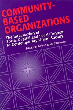 portada community-based organizations: the intersection of social capital and local context in contemporary urban society (en Inglés)
