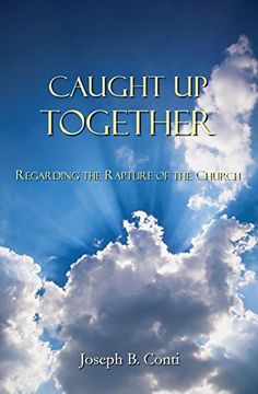 portada Caught up Together: Regarding the Rapture of the Church 