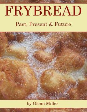 portada Frybread: Past, Present & Future (en Inglés)