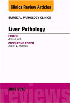 portada Liver Pathology, an Issue of Surgical Pathology Clinics (Volume 11-2) (The Clinics: Surgery, Volume 11-2) (en Inglés)