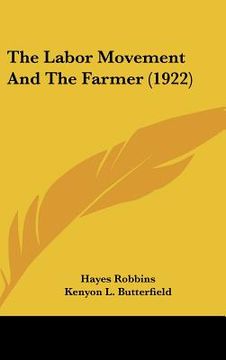 portada the labor movement and the farmer (1922) (in English)