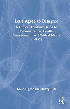 portada Let’S Agree to Disagree: A Critical Thinking Guide to Communication, Conflict Management, and Critical Media Literacy (in English)