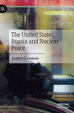 portada The United States, Russia and Nuclear Peace (en Inglés)