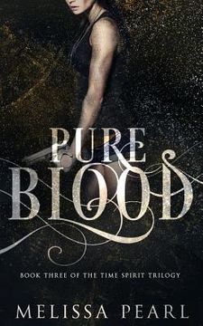 portada Pure Blood: Time Spirit Trilogy (en Inglés)