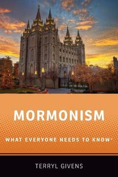 portada Mormonism: What Everyone Needs to Know® (en Inglés)