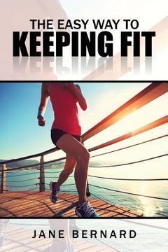 portada The Easy Way to Keeping Fit (in English)