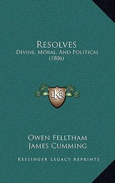 portada resolves: divine, moral, and political (1806) (en Inglés)