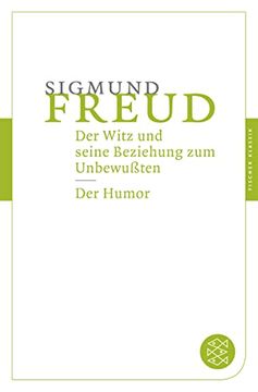 portada Der Witz und Seine Beziehung zum Unbewußten / der Humor (Fischer Klassik) (en Alemán)