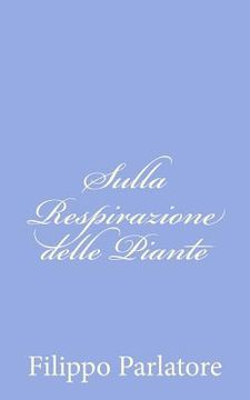 portada Sulla Respirazione delle Piante (in Italian)