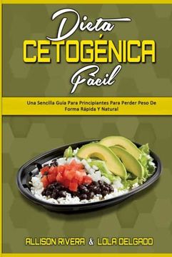 portada Dieta Cetogénica Fácil: Una Sencilla Guía Para Principiantes Para Perder Peso de Forma Rápida y Natural (Keto Diet Made Easy) (Spanish Version)