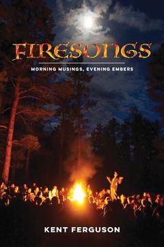 portada Firesongs: Morning Musings, Evening Embers (en Inglés)