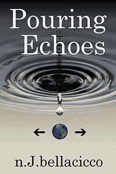 portada Pouring Echoes: Poetry by N.J.Bellacicco