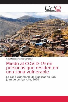 portada Miedo al Covid-19 en Personas que Residen en una Zona Vulnerable: La Zona Vulnerable de Huáscar en san Juan de Lurigancho, 2020 (in Spanish)