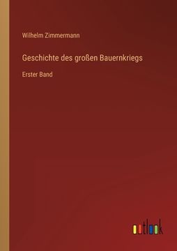 portada Geschichte des großen Bauernkriegs: Erster Band (en Alemán)