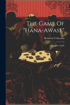 portada The Game Of "hana-awase": Japanese Cards (in English)