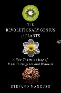 portada The Revolutionary Genius of Plants: A new Understanding of Plant Intelligence and Behavior (en Inglés)