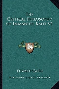 portada the critical philosophy of immanuel kant v1 (in English)
