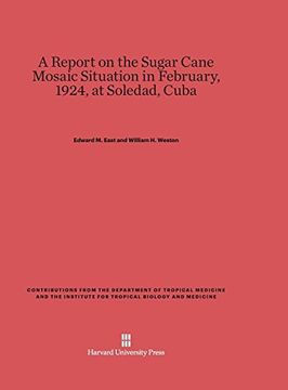 portada Report on the Sugar Cane Mosaic Situation in February, 1924, at Soledad, Cuba (Contributions from the Department of Tropical Medicine and t)
