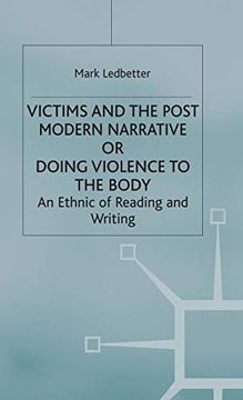 portada Victims and the Postmodern Narrative or Doing Violence to the Body: An Ethic of Reading and Writing (Studies in Literature and Religion) (in English)