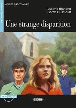 portada Une Étrange Disparition: Französische Lektüre für das 2. , 3. Und 4. Lernjahr (en Alemán)