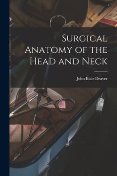 portada Surgical Anatomy of the Head and Neck
