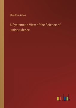 portada A Systematic View of the Science of Jurisprudence 
