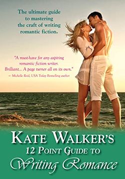 portada Kate Walkers' 12-Point Guide to Writing Romance: An Emerald Guide: Revised Edition 2023 (en Inglés)