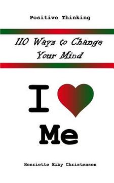 portada 110 Ways to Change Your Mind: I Love ? Me (in English)
