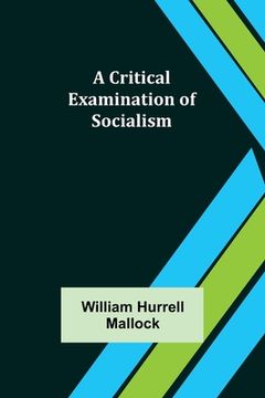 portada A Critical Examination of Socialism (en Inglés)