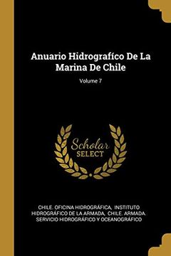 portada Anuario Hidrografíco de la Marina de Chile; Volume 7 (in Spanish)