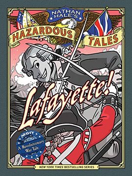 portada Lafayette! (Nathan Hale's Hazardous Tales #8): A Revolutionary war Tale (en Inglés)