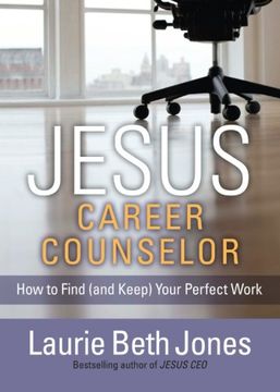 portada Jesus, Career Counselor: How to Find (and Keep) Your Perfect Work (in English)