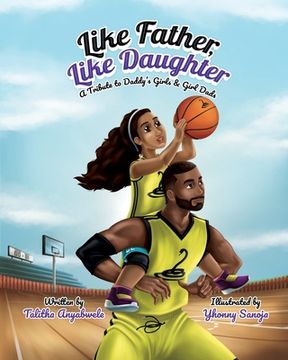 portada Like Father, Like Daughter: A Tribute to Daddy's Girls & Girl Dads (en Inglés)