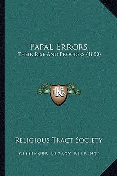 portada papal errors: their rise and progress (1850) (en Inglés)