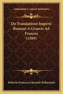 portada De Translatione Imperii Romani A Graecis Ad Francos (1589) (in Latin)