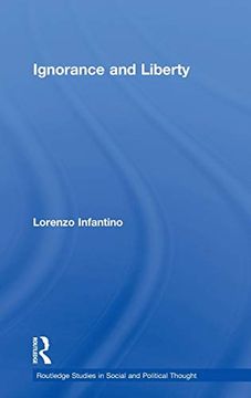 portada Ignorance and Liberty (Routledge Studies in Social and Political Thought) (en Inglés)