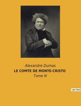 portada Le Comte de Monte-Cristo: Tome III (in French)