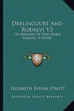 portada drelincourt and rodalvi v3: or memoirs of two noble families, a novel