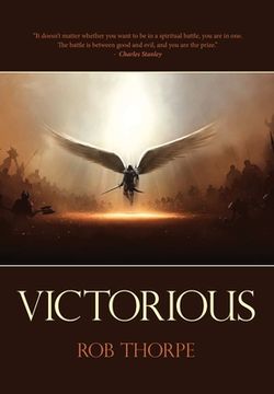 portada Victorious: Winning the spiritual battles against your marriage, family and life.