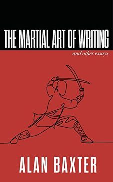 portada The Martial art of Writing & Other Essays (4) (Writer Chaps) (en Inglés)