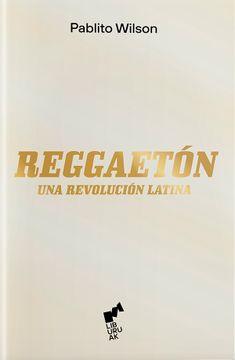 portada Reggaeton: Una Revolucion Latina