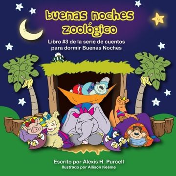 portada Buenas Noches Zoologico (Nighty Night Bedtime Books Series (Spanish Version)) (Volume 3) (Spanish Edition)
