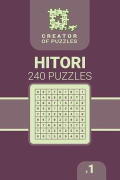 portada Creator of puzzles - Hitori 240 (Volume 1) (in English)